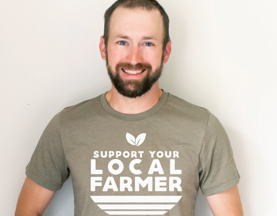 Support Your Local Farmer Green Tshirt
