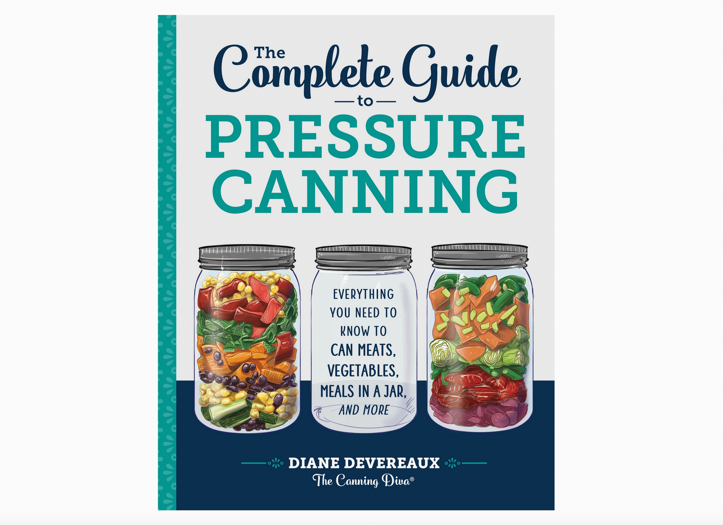 Complete Guide To Pressure Canning